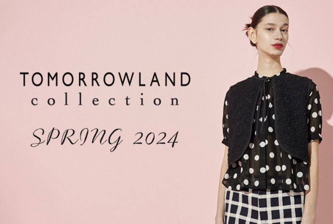 【タカシマヤファッションスクエア】TOMORROWLAND collection スプリングスタイル