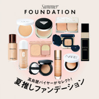 高島屋バイヤーがセレクト！ 夏推しファンデーション【2025 夏 タカシマヤ コスメティックフェスティバル】